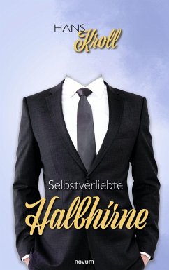 Selbstverliebte Halbhirne (eBook, ePUB) Cover Selbstverliebte Halbhirne (eBook, ePUB)