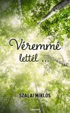 Véremmé lettél ... (eBook, ePUB)