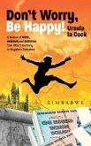 Don't worry, be happy! Don't worry, be happy!