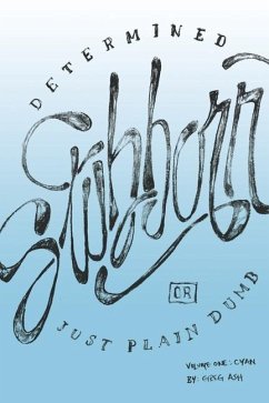 Determined, Stubborn, or Just Plain Dumb - Ash, Greg