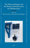 The Morisco Diaspora and the Morisco Networks Across the Mediterranean