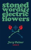 Stoned Words & Electric Flowers Vol. 2 Stoned Words & Electric Flowers Vol. 2