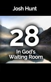 28 In God's Waiting Room