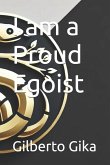 I am a Proud Egoist