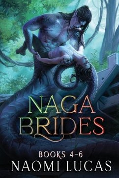 Naga Brides Series Collection Books 4-6 - Lucas, Naomi