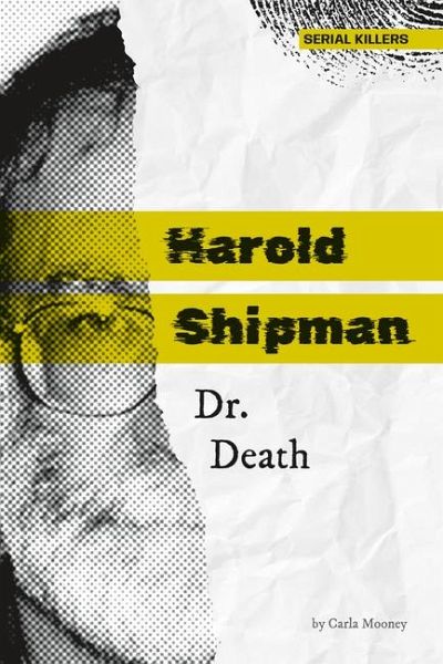 Harold Shipman: Dr. Death Harold Shipman: Dr. Death