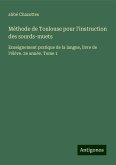 Méthode de Toulouse pour l'instruction des sourds-muets Méthode de Toulouse pour l'instruction des sourds-muets