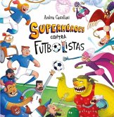 Superhéroes Contra Futbolistas Superhéroes Contra Futbolistas