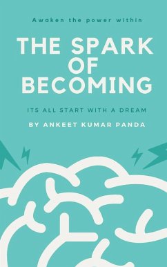 The Spark Of Becoming - Panda, Ankeet Kumar