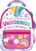 Que Llevan Los Unicornios En La Mochila