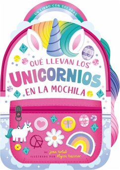 Que Llevan Los Unicornios En La Mochila - Holub, Joan