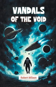 Vandals of the Void - Wilson, Robert