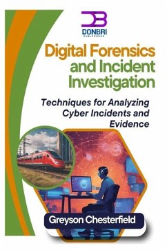 Digital Forensics and Incident Investigation - Chesterfield, Greyson