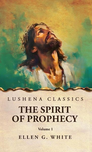The Spirit of Prophecy Vol 1 The Spirit of Prophecy Vol 1