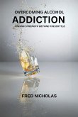 Overcoming Alcohol Addiction