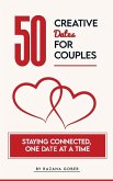 50 Creative Dates for Couples 50 Creative Dates for Couples