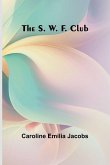 The S. W. F. Club The S. W. F. Club