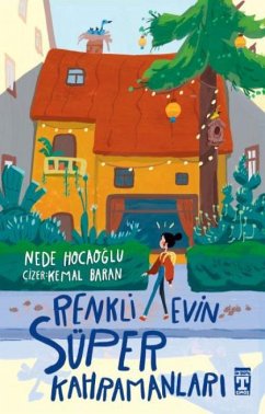 Renkli Evin Süper Kahramanlari - Hocaoglu, Nede