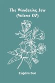 The Wandering Jew (Volume 07)