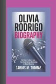 Olivia Rodrigo Biography Olivia Rodrigo Biography