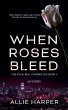 When Roses Bleed - Bild 1