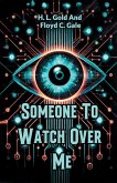 Someone To Watch Over Me Someone To Watch Over Me
