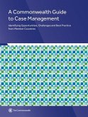 A Commonwealth Guide to Case Management A Commonwealth Guide to Case Management