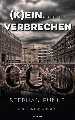 (K)ein perfektes Verbrechen (eBook, ePUB) - Funke, Stephan