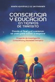 CONSCIENCIA Y EDUCACIÓN EN TIEMPOS DE TRÁNSITO