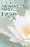 Guided Meditation Made Easy Guided Meditation Made Easy