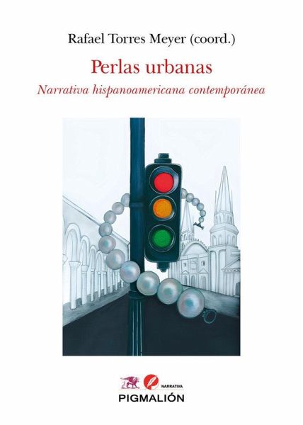 Perlas urbanas. Narrativa hispanoamericana contemporánea