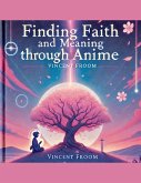 Finding Faith and Meaning Through Anime Finding Faith and Meaning Through Anime