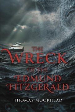 The Wreck of the Edmund Fitzgerald - Moorhead, Thomas The Wreck of the Edmund Fitzgerald - Moorhead, Thomas