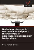 Badanie postrzegania nauczania online przez instruktorów w porównaniu z nauczaniem tradycyjnym Badanie postrzegania nauczania online przez instruktorów w porównaniu z nauczaniem tradycyjnym