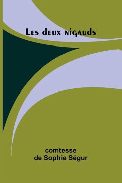 Les deux nigauds - de Sophie Ségur, Comtesse