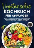 Vegetarisches Kochbuch für Anfänger Vegetarisches Kochbuch für Anfänger