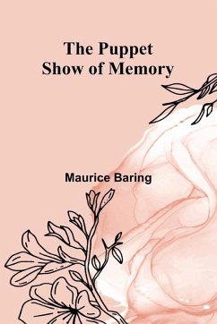 The Puppet Show of Memory - Baring, Maurice