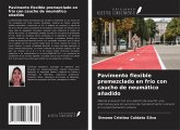 Pavimento flexible premezclado en frío con caucho de neumático añadido Pavimento flexible premezclado en frío con caucho de neumático añadido