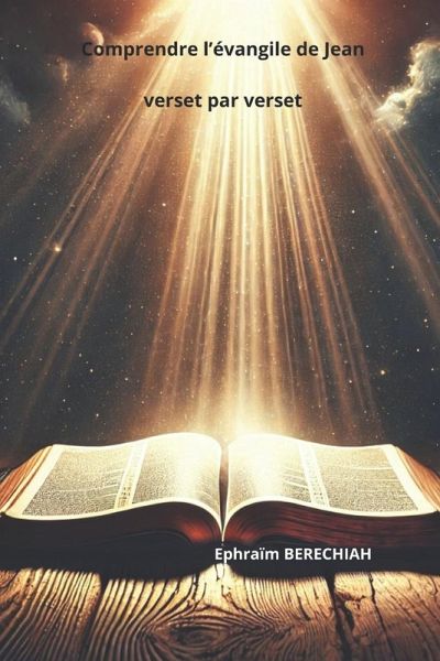 Comprendre l'évangile de Jean verset par verset
