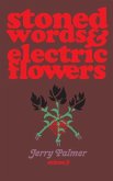 Stoned Words & Electric Flowers Vol. 3