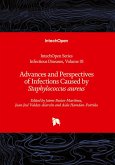 Advances and Perspectives of Infections Caused by Staphylococcus aureus Advances and Perspectives of Infections Caused by Staphylococcus aureus