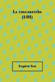 La coucaratcha (I/III)