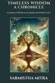 Timeless Wisdom - A Chronicle Timeless Wisdom - A Chronicle