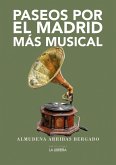 Paseos por el Madrid más musical Paseos por el Madrid más musical