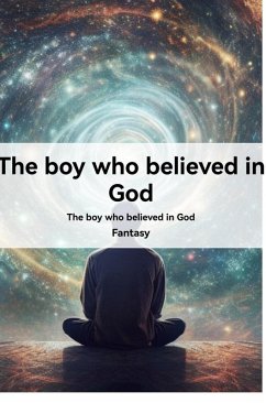 The Boy Who Believed in God (eBook, ePUB) - Orion