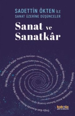 Cover Saadettin Ökten ile Sanat Üzerine Düsünceler Sanat ve Sanakar