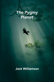 The Pygmy Planet