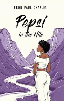 Pepsi in the Nile - Charles, Ebon Paul