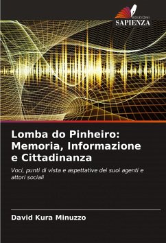Lomba do Pinheiro: Memoria, Informazione e Cittadinanza - Kura Minuzzo, David