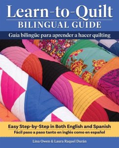 Learn-To-Quilt Bilingual Guide/Guía Bilingüe Para Aprender a Hacer Quilting - Owen, Lina; Duran, Laura Raquel
